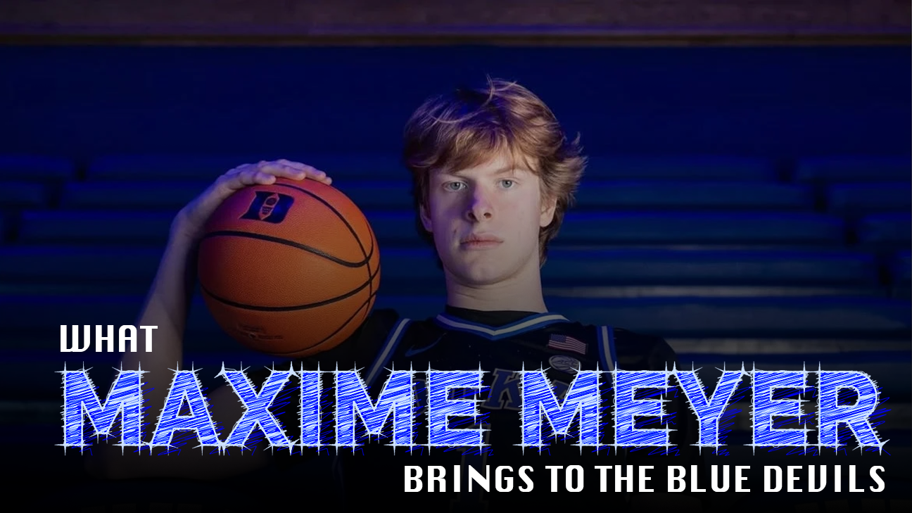 O que Maxime Meyer traz para os Blue Devils